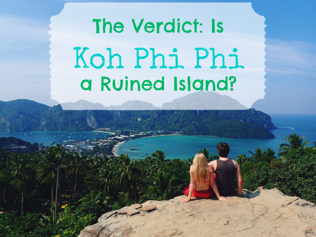 Is Koh Phi Phi a Ruined Island?