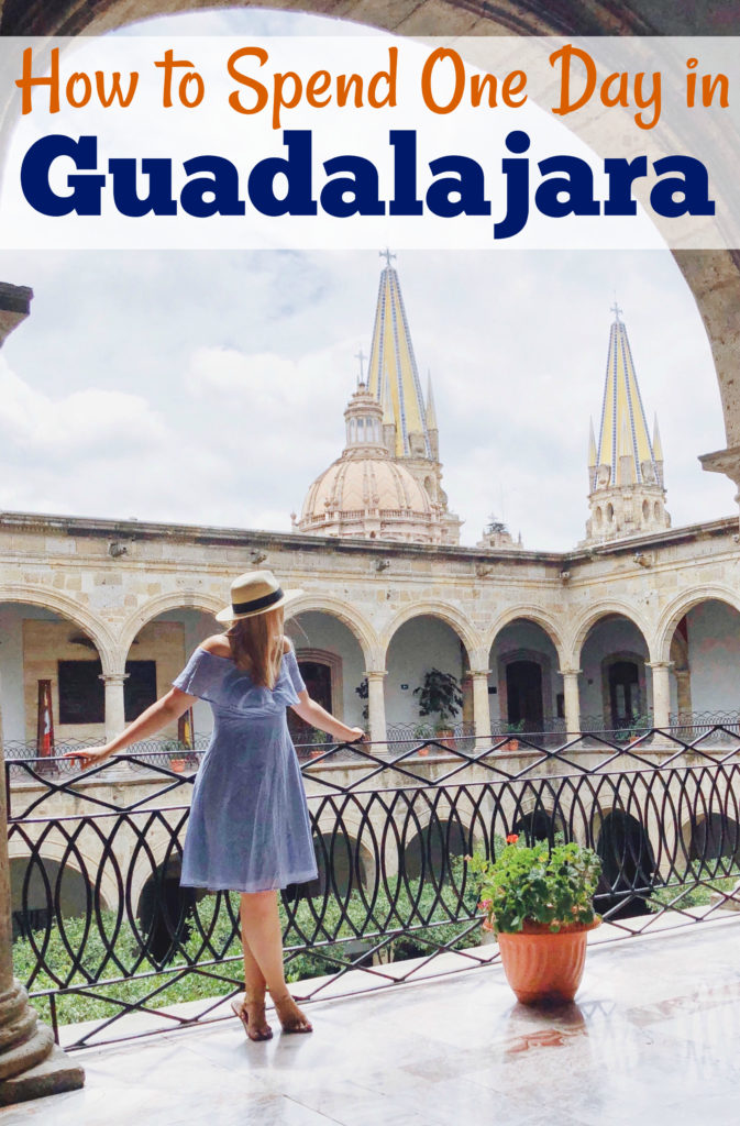 One Day in Guadalajara Itinerary