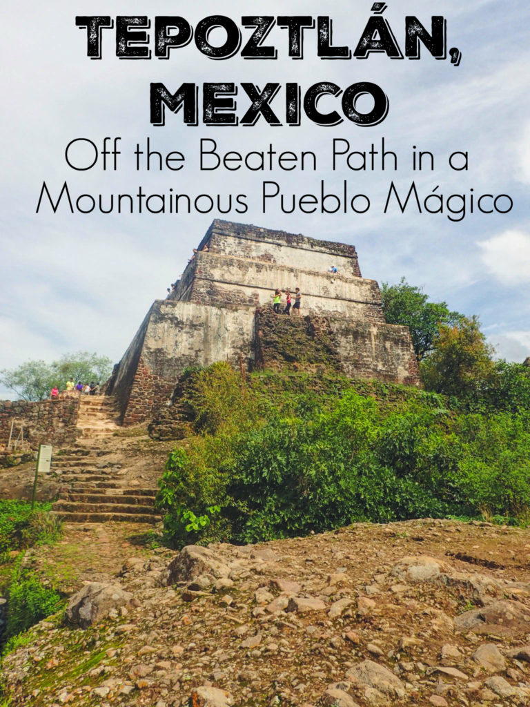 Tepoztlán: Off the Beaten Path in a Mountainous Pueblo Mágico