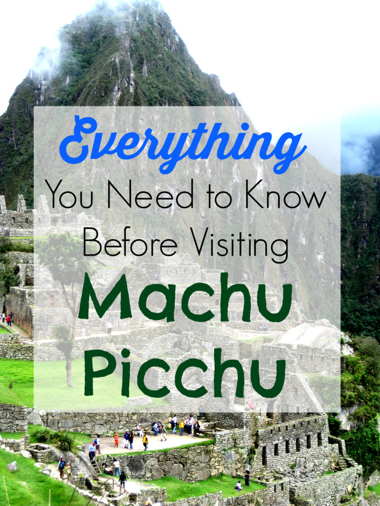 Machu Picchu: What You Need To Know Before Visiting